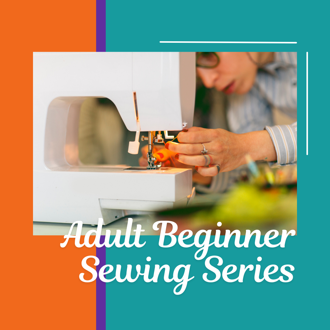 Adult Beginner Sewing Series