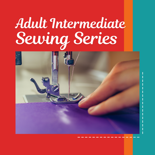 Adult Intermediate Sewing Series